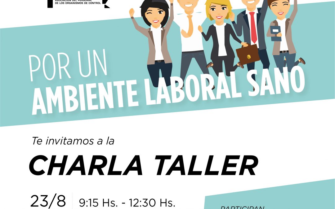 Charla Taller “Por un ambiente laboral Sano”